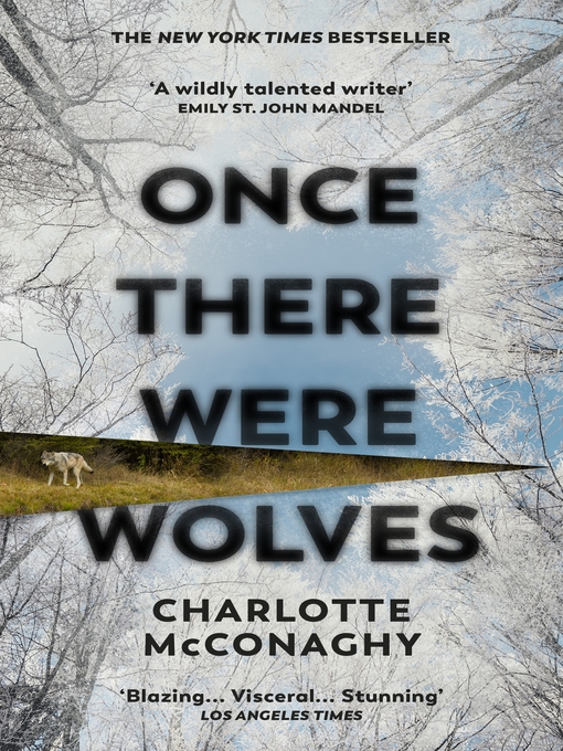 Title details for Once There Were Wolves by Charlotte McConaghy - Available